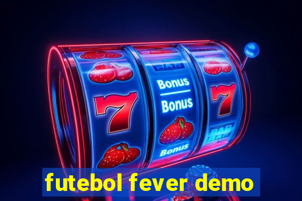 futebol fever demo